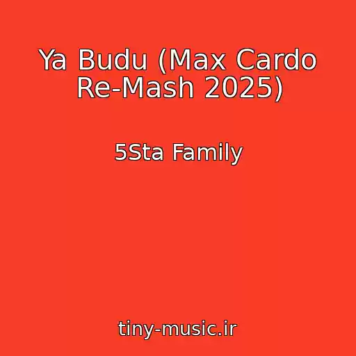کاور آهنگ Ya Budu (Max Cardo Re-Mash 2025) از 5Sta Family