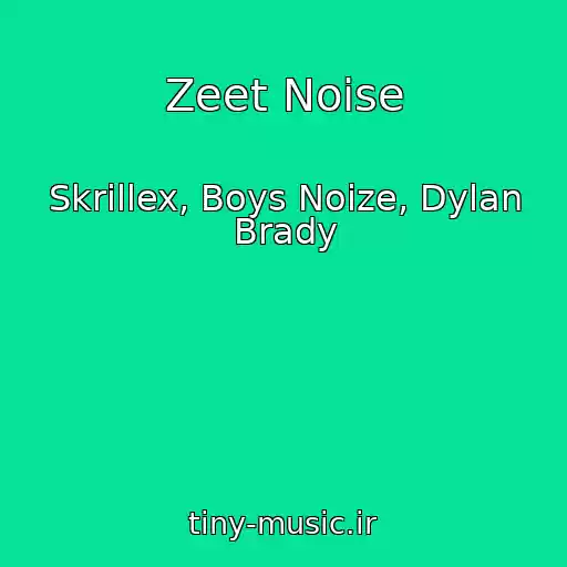 کاور آهنگ Zeet Noise از Skrillex, Boys Noize, Dylan Brady
