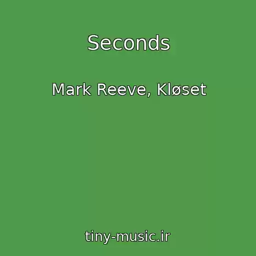 کاور آهنگ Seconds از Mark Reeve, Kløset