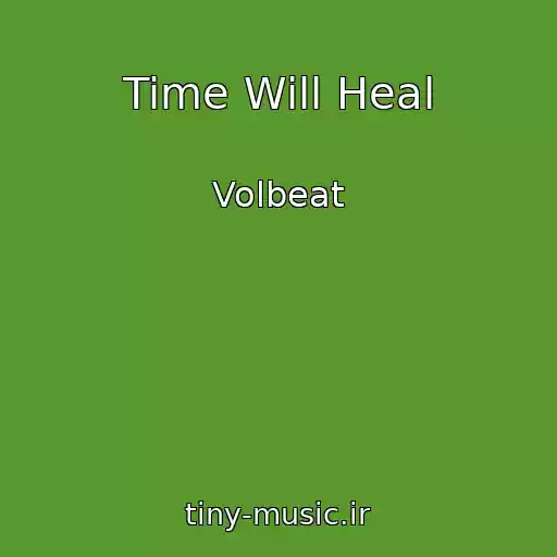 کاور آهنگ Time Will Heal از Volbeat