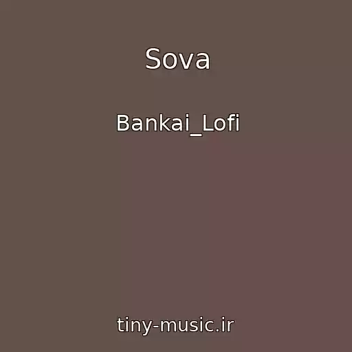 کاور آهنگ Sova از Bankai_Lofi