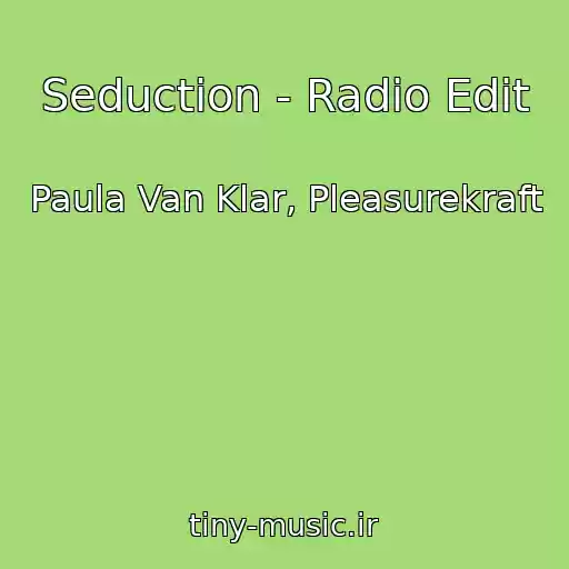 کاور آهنگ Seduction - Radio Edit از Paula Van Klar, Pleasurekraft