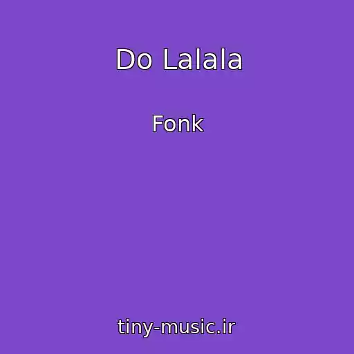 کاور آهنگ Do Lalala از Fonk
