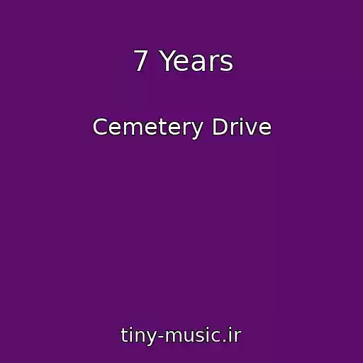 کاور آهنگ 7 Years از Cemetery Drive