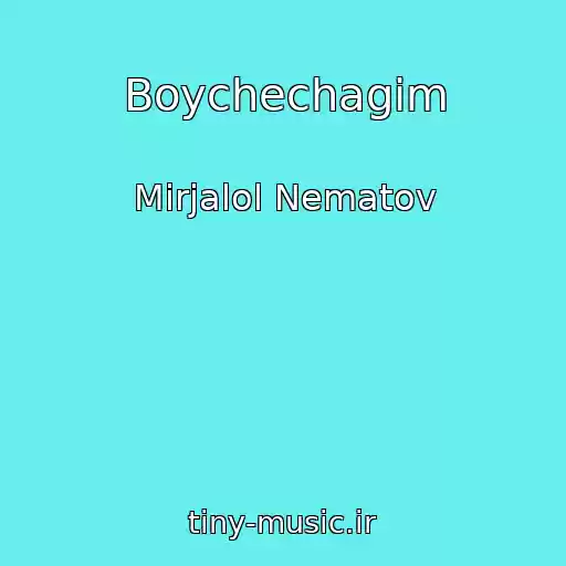 کاور آهنگ Boychechagim از Mirjalol Nematov