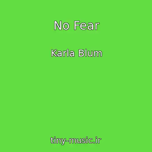 کاور آهنگ No Fear از Karla Blum