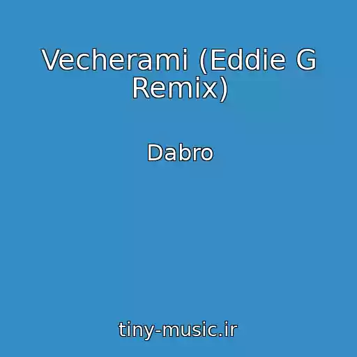 کاور آهنگ Vecherami (Eddie G Remix) از Dabro