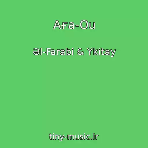 کاور آهنگ Aғa-Ou از Әl-Farabi & Үkіtay