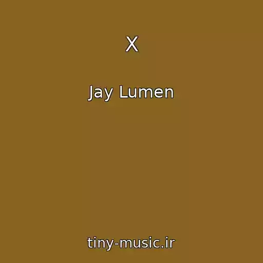 کاور آهنگ X از Jay Lumen