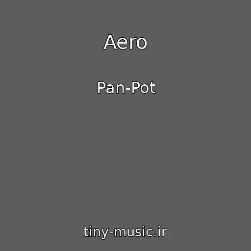کاور آهنگ Aero از Pan-Pot