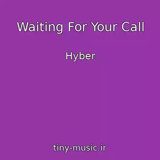 کاور آهنگ Waiting For Your Call از Hyber