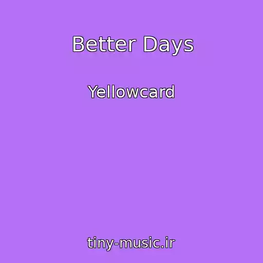 کاور آهنگ Better Days از Yellowcard