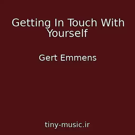 کاور آهنگ Getting In Touch With Yourself از Gert Emmens
