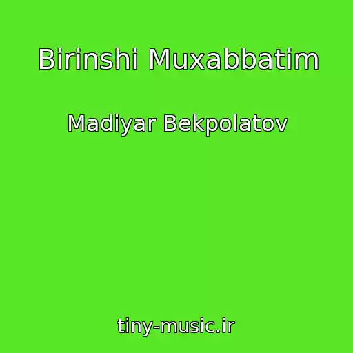 کاور آهنگ Birinshi Muxabbatim از Madiyar Bekpolatov