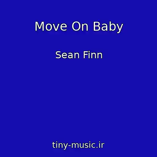 کاور آهنگ Move On Baby از Sean Finn