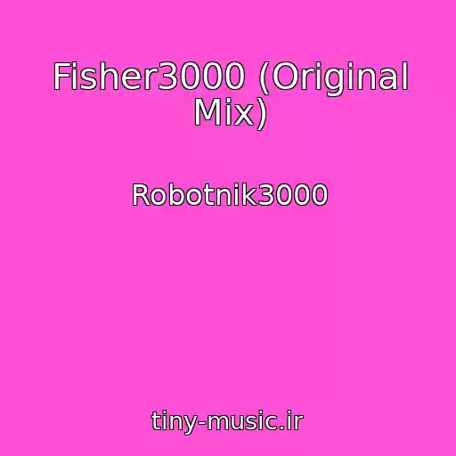 کاور آهنگ Fisher3000 (Original Mix) از Robotnik3000