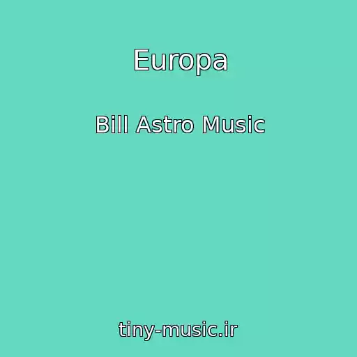 کاور آهنگ Europa از Bill Astro Music