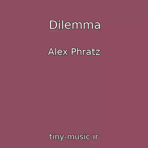 کاور آهنگ Dilemma از Alex Phratz
