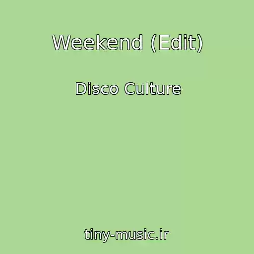 کاور آهنگ Weekend (Edit) از Disco Culture
