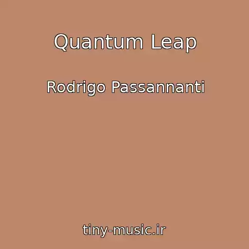 کاور آهنگ Quantum Leap از Rodrigo Passannanti