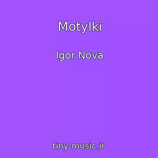 کاور آهنگ Motylki از Igor Nova