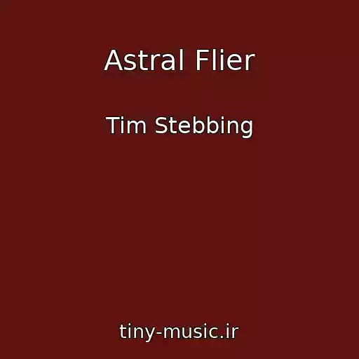 کاور آهنگ Astral Flier از Tim Stebbing