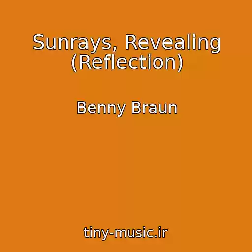 کاور آهنگ Sunrays, Revealing (Reflection) از Benny Braun
