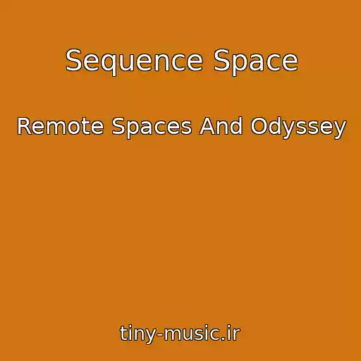 کاور آهنگ Sequence Space از Remote Spaces And Odyssey