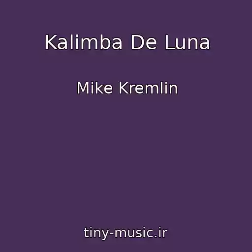 کاور آهنگ Kalimba De Luna از Mike Kremlin