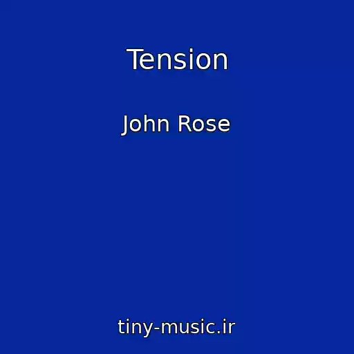 کاور آهنگ Tension از John Rose