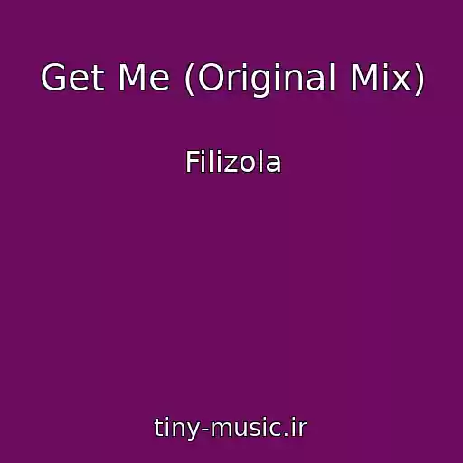 کاور آهنگ Get Me (Original Mix) از Filizola