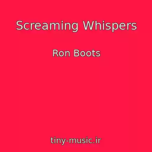 کاور آهنگ Screaming Whispers از Ron Boots