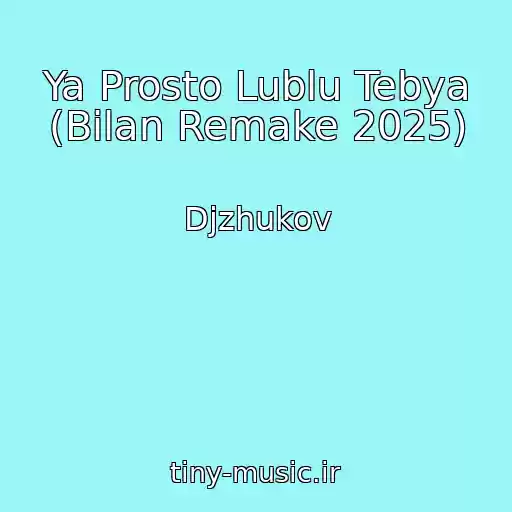 کاور آهنگ Ya Prosto Lublu Tebya (Bilan Remake 2025) از Djzhukov