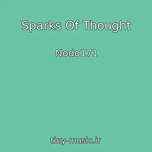 کاور آهنگ Sparks Of Thought از Nodo171