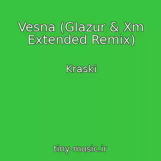 کاور آهنگ Vesna (Glazur & Xm Extended Remix) از Kraski