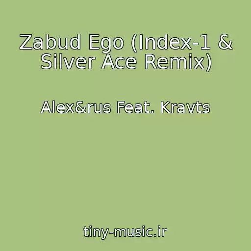 کاور آهنگ Zabud Ego (Index-1 & Silver Ace Remix) از Alex&rus Feat. Kravts
