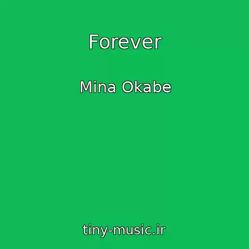 کاور آهنگ Forever از Mina Okabe
