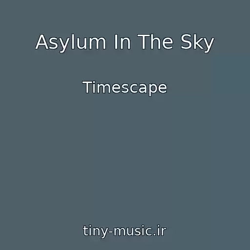کاور آهنگ Asylum In The Sky از Timescape