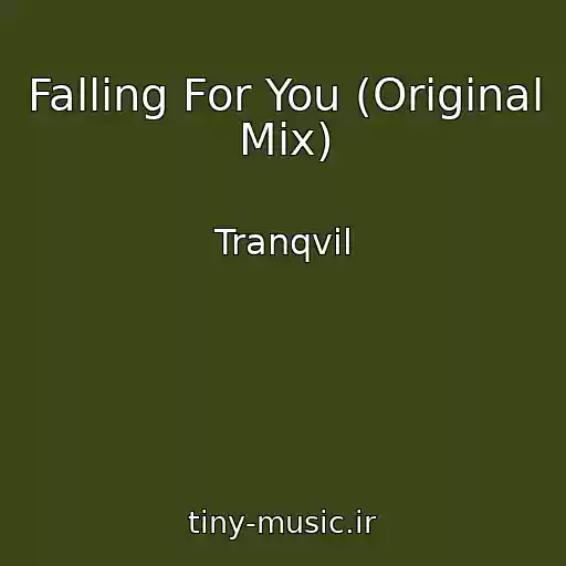 کاور آهنگ Falling For You (Original Mix) از Tranqvil