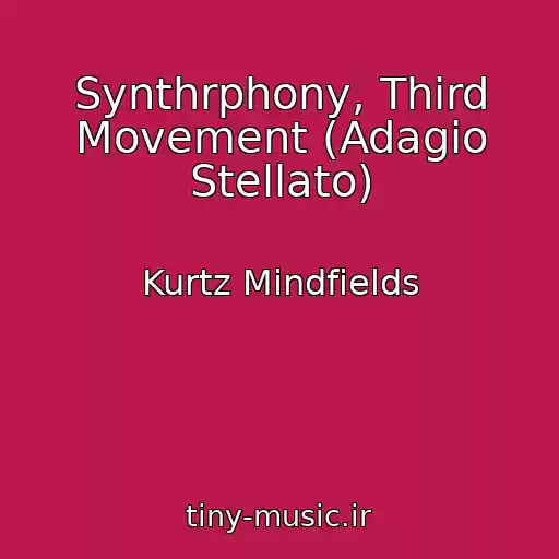 کاور آهنگ Synthrphony, Third Movement (Adagio Stellato) از Kurtz Mindfields