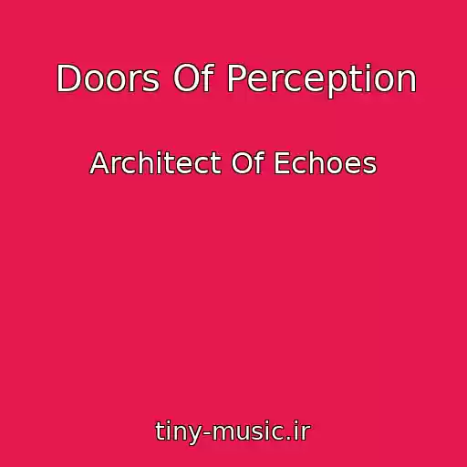 کاور آهنگ Doors Of Perception از Architect Of Echoes