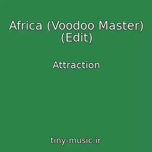 کاور آهنگ Africa (Voodoo Master) (Edit) از Attraction