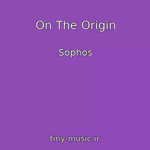 کاور آهنگ On The Origin از Sophos