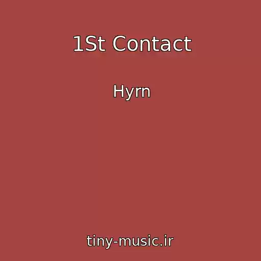 کاور آهنگ 1St Contact از Hyrn