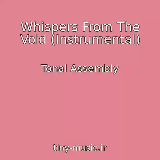 کاور آهنگ Whispers From The Void (Instrumental) از Tonal Assembly