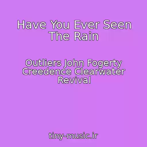 کاور آهنگ Have You Ever Seen The Rain از Outliers John Fogerty Creedence Clearwater Revival