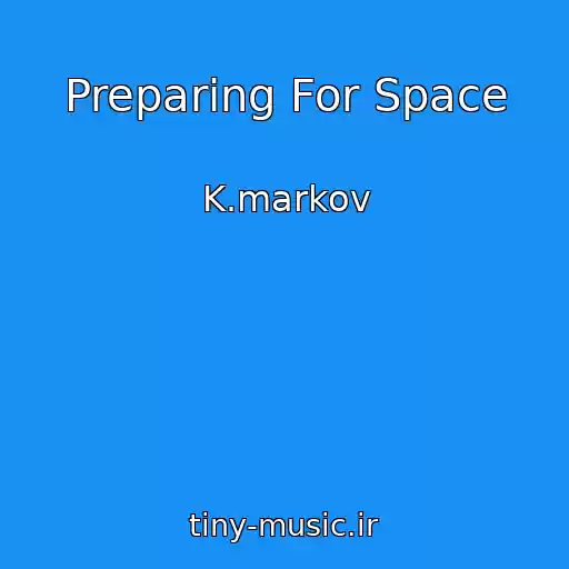 کاور آهنگ Preparing For Space از K.markov