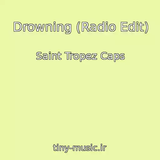 کاور آهنگ Drowning (Radio Edit) از Saint Tropez Caps