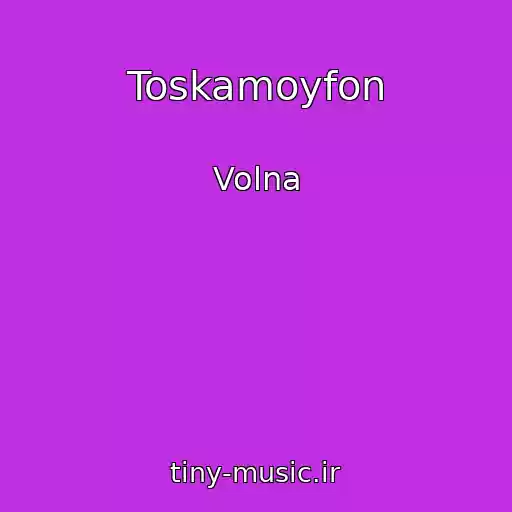 کاور آهنگ Toskamoyfon از Volna