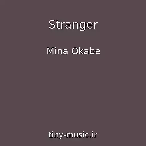 کاور آهنگ Stranger از Mina Okabe